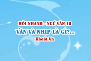 Vần và nhịp trong thơ là gì? Ngữ Văn lớp 10